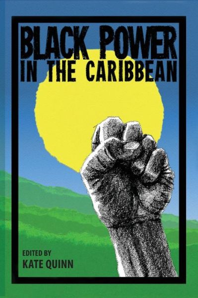 Cover for Kate Quinn · Black Power in the Caribbean (Taschenbuch) (2015)