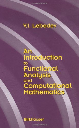 Cover for V.i. Lebedev · An Introduction to Functional Analysis in Computational Mathematics: an Introduction (Hardcover Book) (1996)