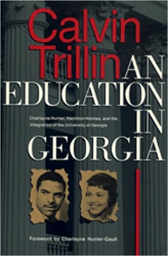 Cover for Calvin Trillin · An Education in Georgia: Charlayne Hunter, Hamilton Holmes, and the Integration of the University of Georgia (Pocketbok) (1992)