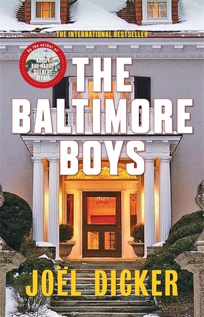 The Baltimore Boys - Joel Dicker - Bücher - Quercus Publishing - 9780857056887 - 22. Februar 2018