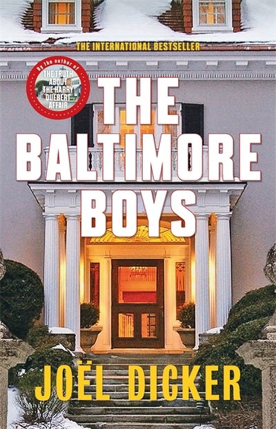 The Baltimore Boys - Joel Dicker - Bøger - Quercus Publishing - 9780857056887 - 22. februar 2018