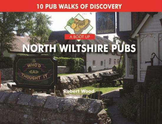 Cover for Robert Wood · A Boot Up North Wiltshire Pubs (Hardcover Book) (2014)