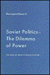 Cover for Moore, Jr, Barrington · Soviet Politics: The Dilemma of Power: The Dilemma of Power (Paperback Book) [New edition] (1976)