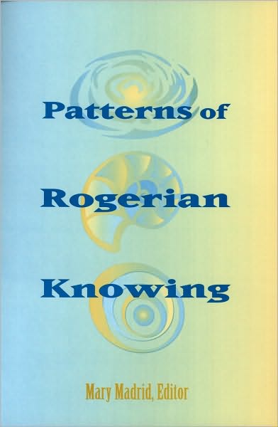 Cover for Mary Madrid · Patterns of Rogerian Knowing (Paperback Book) (1997)