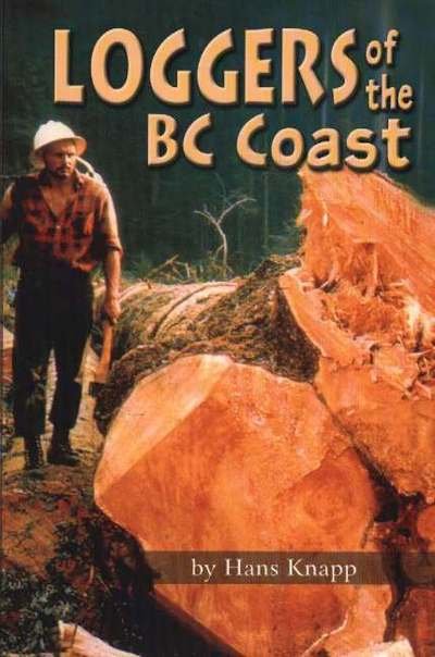 Cover for Hans Knapp · Loggers of the BC Coast (Pocketbok) (2005)