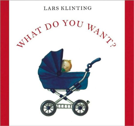 Cover for Lars Klinting · What Do You Want? (Board book) (2010)