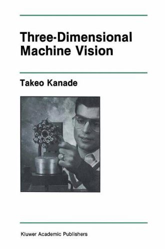 Cover for Takeo Kanade · Three-Dimensional Machine Vision - The Springer International Series in Engineering and Computer Science (Hardcover Book) [1987 edition] (1987)