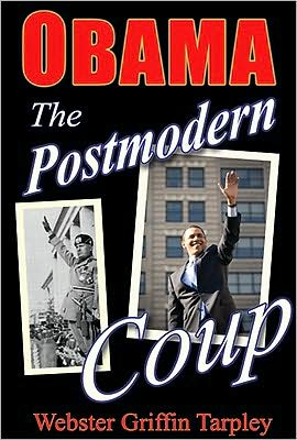 Cover for Webster Griffin Tarpley · Obama -- The Postmodern Coup: Making of a Manchurian Candidate: 2nd Edition (Paperback Book) [2 Revised edition] (2008)