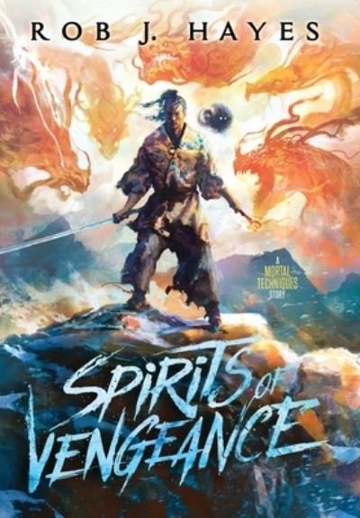 Cover for Rob J Hayes · Spirits of Vengeance (Hardcover Book) (2021)