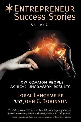 Cover for Loral Langemeier · Entrepreneur Success Stories: How Common People Achieve Uncommon Results, Volume 2 (Paperback Book) (2012)