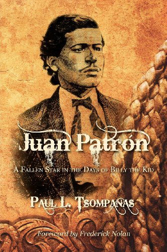 Cover for Paul L. Tsompanas · Juan Patron: a Fallen Star in the Days of Billy the Kid (Paperback Book) (2012)