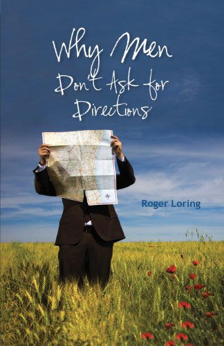 Cover for Roger Dale Loring · Why men Don't Ask Directions (Paperback Book) (2013)