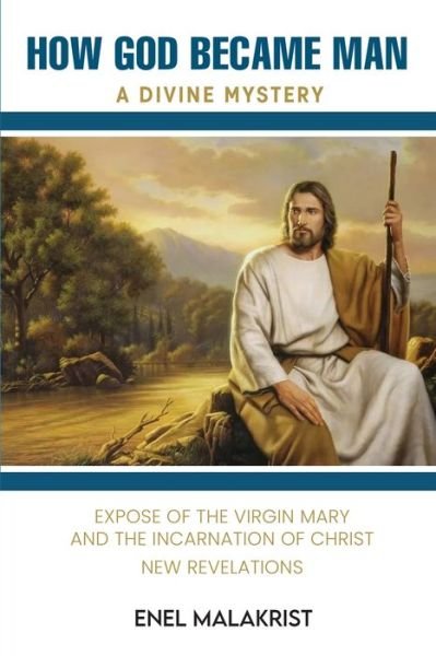 Cover for Enel Malakrist · How God Became Man (Pocketbok) (2022)