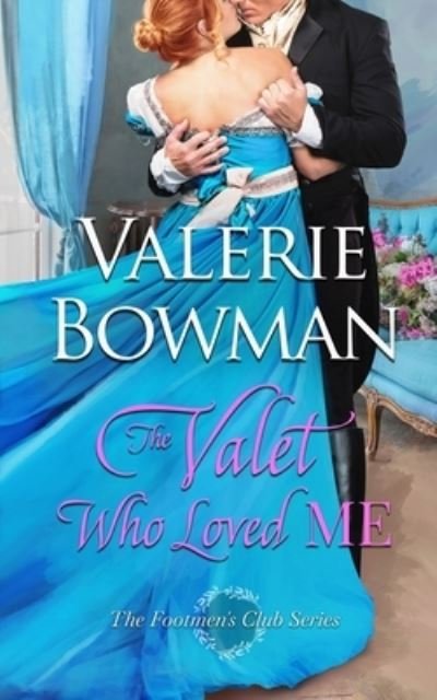 Cover for Valerie Bowman · The Valet Who Loved Me - The Footmen's Club (Pocketbok) (2020)