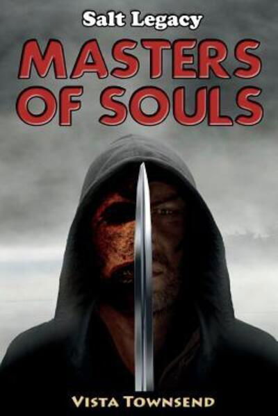 Masters of Souls - Vista Townsend - Książki - Zenromy Publishing - 9780990616887 - 6 stycznia 2017