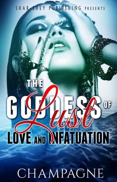 Cover for Champagne · The Goddess of Lust Love and Infatuation (Paperback Book) (2017)