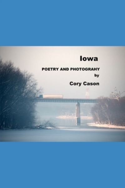 Iowa - Cory Cason - Books - Smashwords - 9781005133887 - September 28, 2020