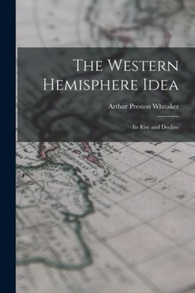 Cover for LLC Creative Media Partners · The Western Hemisphere Idea (Paperback Book) (2021)