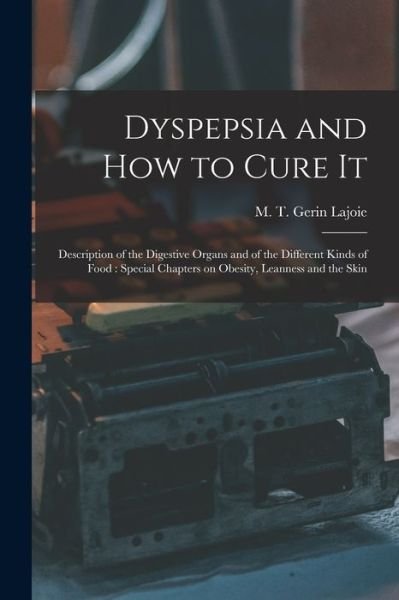 Cover for M T Gerin Lajoie · Dyspepsia and How to Cure It (Paperback Bog) (2021)