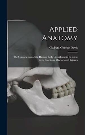 Cover for Gwilym George Davis · Applied Anatomy (Book) (2022)