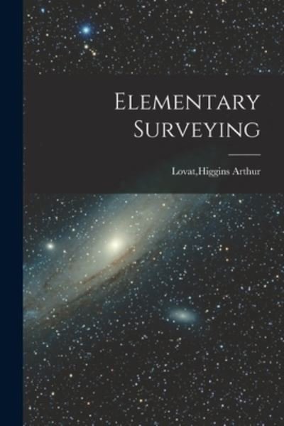 Cover for Higgins Arthur Lovat · Elementary Surveying (Book) (2022)