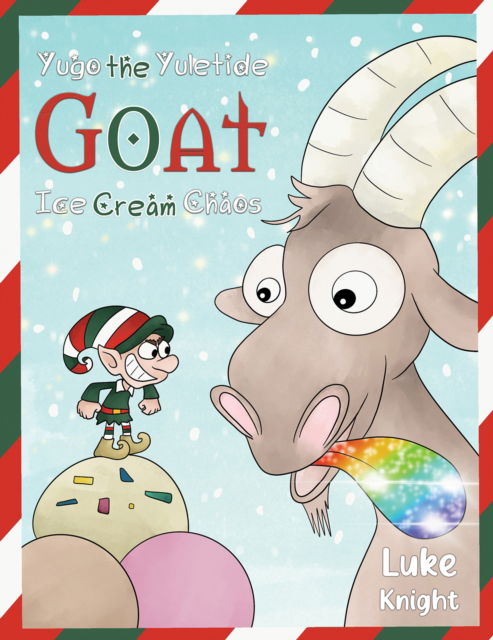 Luke Knight · Yugo the Yuletide Goat - Ice Cream Chaos (Paperback Book) (2024)