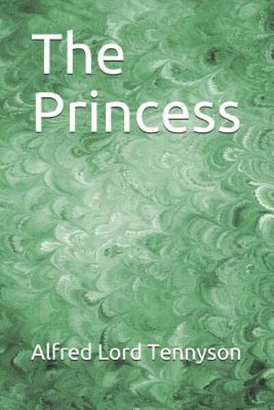 Cover for Alfred Lord Tennyson · The Princess (Paperback Book) (2019)