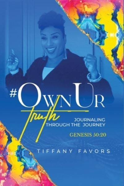 Cover for Tiffany Favors · #OwnUrTruth (Book) (2022)