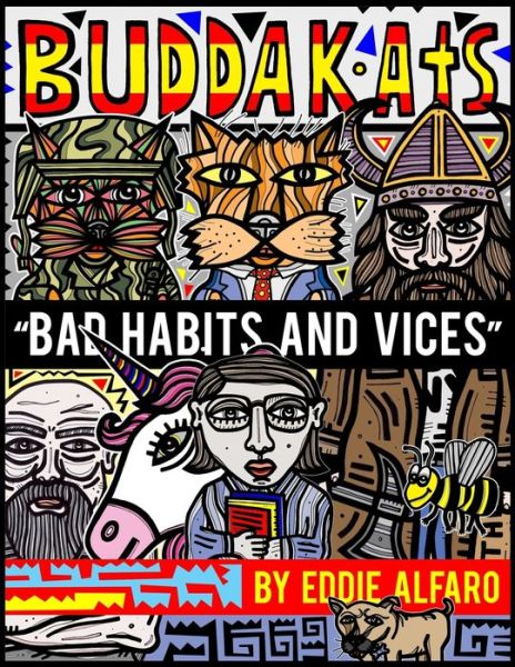 Cover for Eddie Alfaro · Bad Habits and Vices: The BuddaKats - Buddakat (Paperback Book) (2019)