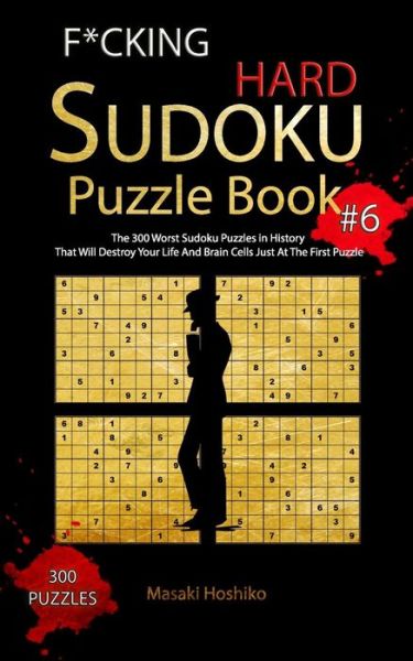 Cover for Masaki Hoshiko · F*cking Hard Sudoku Puzzle Book #6 (Taschenbuch) (2019)