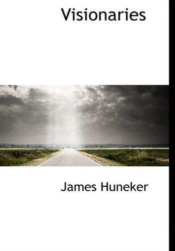 Cover for James Huneker · Visionaries (Hardcover Book) (2009)