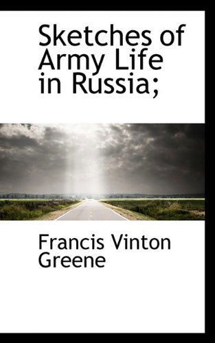 Cover for Francis Vinton Greene · Sketches of Army Life in Russia; (Paperback Book) (2009)