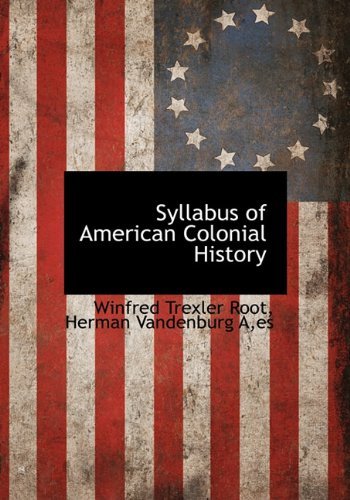 Cover for Es Herman Vandenburg a · Syllabus of American Colonial History (Hardcover bog) (2009)