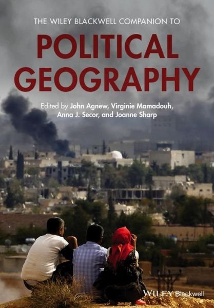 Cover for JA Agnew · The Wiley Blackwell Companion to Political Geography - Wiley Blackwell Companions to Geography (Innbunden bok) (2015)