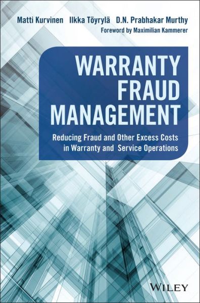 Cover for Matti Kurvinen · Warranty Fraud Management: Reducing Fraud and Other Excess Costs in Warranty and Service Operations - Wiley and SAS Business Series (Hardcover Book) (2016)