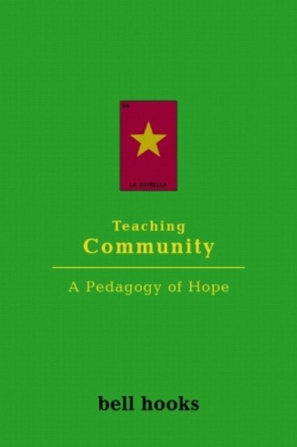 Teaching Community:: A Pedagogy of Hope - Bell Hooks - Bücher - Dev Publishers & Distributors - 9781138299887 - 2. April 2018