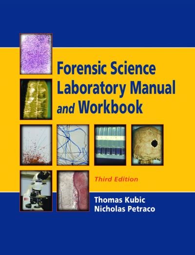 Cover for Kubic, Thomas (John Jay College, New York, USA) · Forensic Science Laboratory Manual and Workbook (Hardcover bog) (2018)
