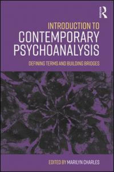 Introduction to Contemporary Psychoanalysis: Defining terms and building bridges - Marilyn Charles - Books - Taylor & Francis Ltd - 9781138749887 - September 13, 2017