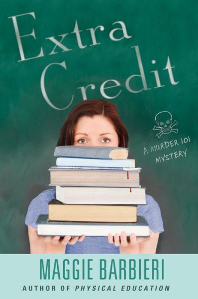 Extra Credit - Maggie Barbieri - Livros - Minotaur Books - 9781250001887 - 11 de dezembro de 2012