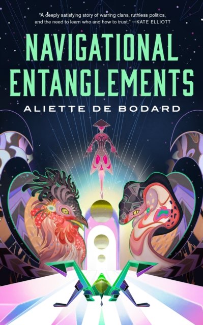 Cover for Aliette De Bodard · Navigational Entanglements (Gebundenes Buch) (2024)
