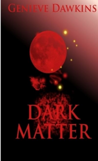 Cover for Genieve Dawkins · Dark Matter (Book) (2012)