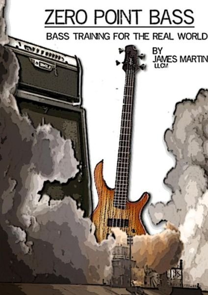Cover for James Martin · Zero Point Bass Guitar (Taschenbuch) (2014)