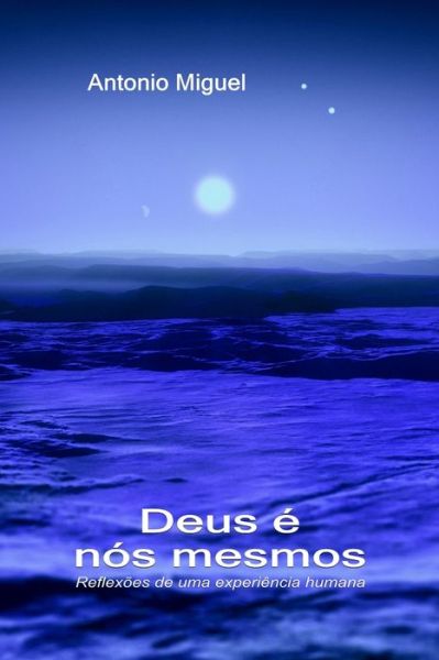 Cover for Antonio Miguel Muñoz · Deus e nos mesmos: Reflexoes (Paperback Book) (2019)