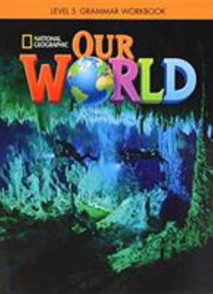 Cover for National Geographic Learning · Our World 5: Grammar Workbook (British English) (Pamphlet) (2016)