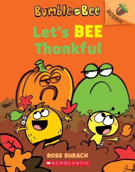Cover for Ross Burach · Let's Bee Thankful (Bumble and Bee #3): An Acorn Book - Bumble and Bee (Paperback Book) (2020)