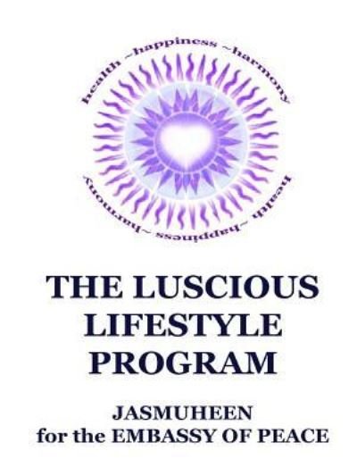 Cover for Jasmuheen · The Luscious Lifestyle Program (Paperback Bog) (2016)