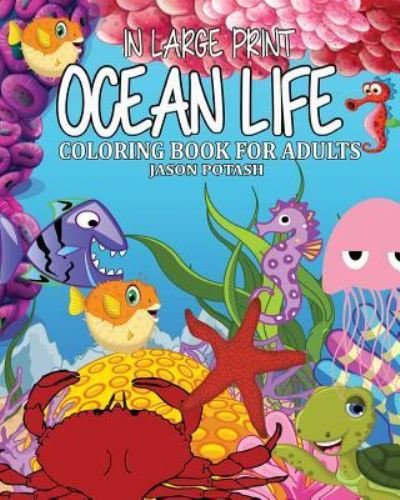 Cover for Jason Potash · Ocean Life Coloring Book for Adults (Pocketbok) (2016)