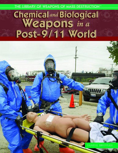 Cover for Janell Broyles · Chemical and Biological Weapons in a Post-9/11 World (The Library of Weapons of Mass Destruction) (Hardcover Book) (2004)