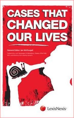 Cover for McDougall, Ian (VP &amp; Legal Director, LexisNexis International) · Cases That Changed Our Lives (Paperback Book) (2010)