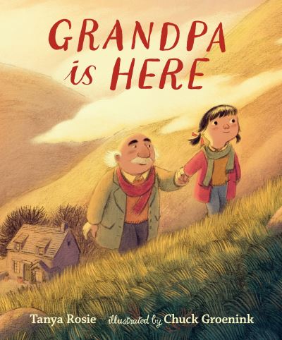 Cover for Tanya Rosie · Grandpa Is Here (Gebundenes Buch) (2023)